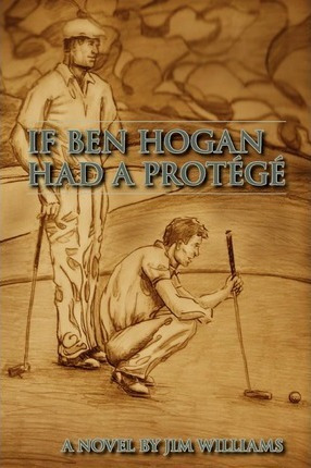 Libro If Ben Hogan Had A Prot G - Jim Williams