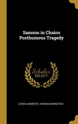 Libro Samson In Chains Posthumous Tragedy - Andreyev, Leo...