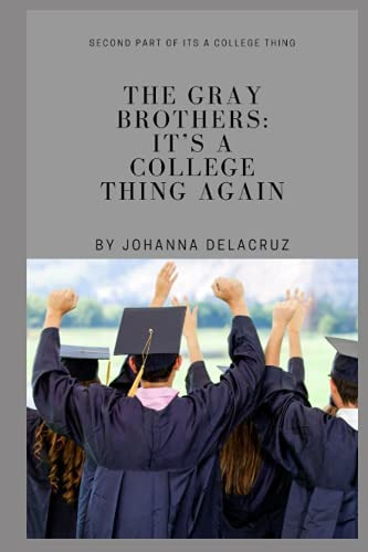 Libro: The Gray Brothers: Itøs A College Thing Again (the