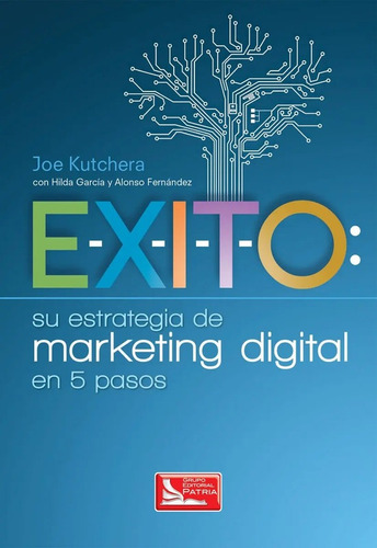 Imagen 1 de 1 de E-x-i-t-o Estrategia De Marketing Digital - Patria - Libro