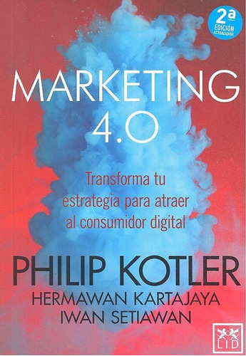 Libro: Marketing 4.0 2 Edicion. Kotler, Philip. Lid Editoria