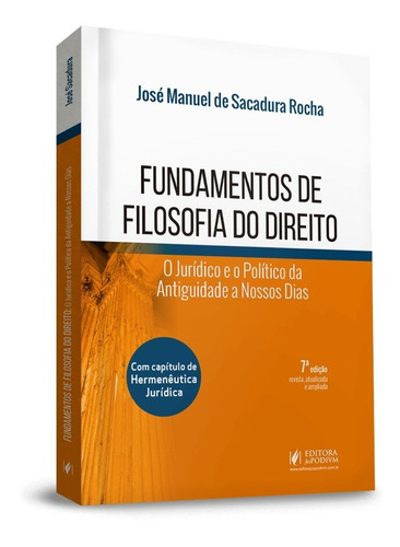 Fundamentos De Filosofia Do Direito 7ª Edição (2020), De Jose Manuel De Sacadura Rocha. Editora Juspodivm Em Português