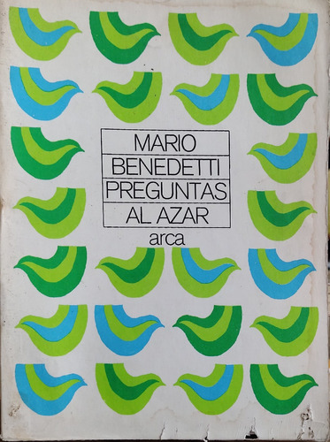 Preguntas Al Azar - Mario Benedetti - 2°ed. Editorial Arca