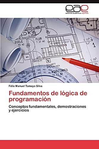 Libro: Fundamentos De Lógica De Programación: Conceptos Y