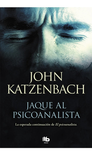 Jaque Al Psicoanalista - John Katzenbach - B De Bolsillo