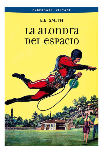 La Alondra Del Espacio - E.e. Smith - González - Bibliópolis