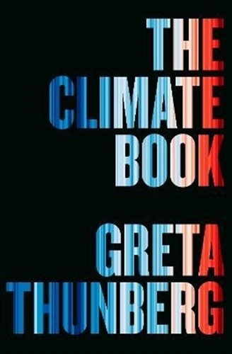 The Climate Book - Greta Thunberg, de Thunberg, Greta. Editorial Penguin USA, tapa dura en inglés internacional, 2023