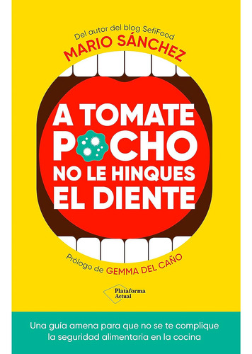 A Tomate Pocho No Le Hinques El Diente. Mario Sánchez