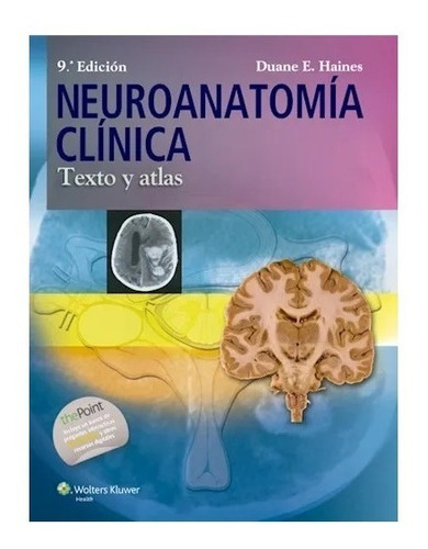 Neuroanatomia Clínica. Texto Y Atlas 9ed Haines !