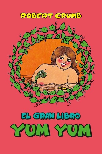 El Gran Libro Yum Yum - Robert Crumb