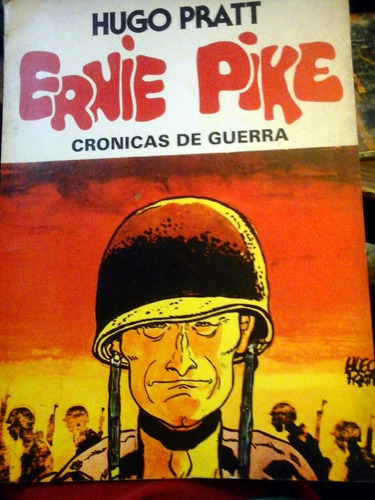 Ernie Pike - Crónicas De Guerra - Hugo Pratt, Oesterheld