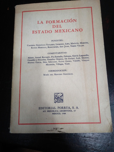 La Formación Del Estado Mexicano María Del Refugio González 