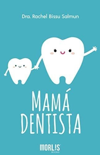 Libro: Mamá Dentista (edición En Español)