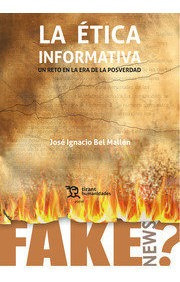 Libro Etica Informatica Un Reto En La Era De La Posverdad