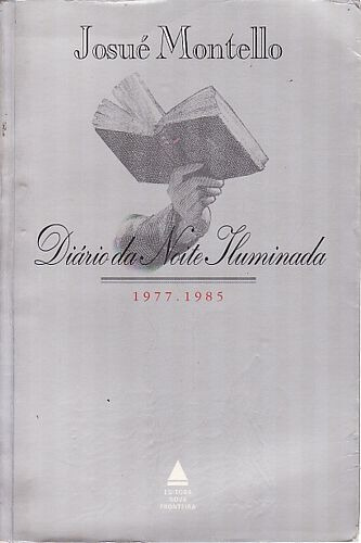 Diário Da Noite Iluminada (1977-1985) Montello, Josué