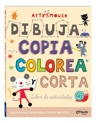 Arty Mouse. Dibuja, Copia, Colorea Y Corta - Arty Mouse