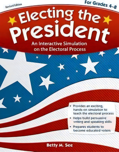 Electing The President, Grades 4-8, De Betty M See. Editorial Prufrock Press, Tapa Blanda En Inglés