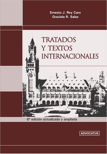 Tratados Y Textos Internacionales 6ta Ed  Rey Caro Advocatus