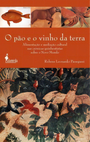 O Pão E O Vinho Da Terra, De Panegassi Leonardo. Editora Alameda Editorial Em Português