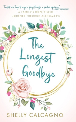 Libro The Longest Goodbye: A Family's Hope-filled Journey...