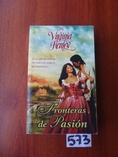 Virginia Henley / Fronteras De Pasión