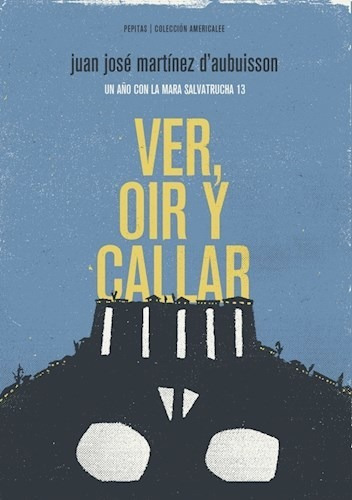 Ver Oir Y Callar - Daubuisson Juan Jose - #w