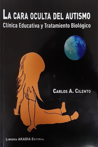 Cilento La Cara Oculta Del Autismo Clínica Y Tratamiento Nue