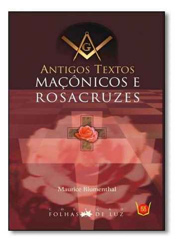 Antigos Textos Maçônicos E Rosacruzes, De Maurice Blumenthal. Editora Isis Editora, Capa Mole Em Português