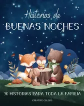 Comprar Historias De Buenas Noches: 30 Historias Para Toda La 61vdz