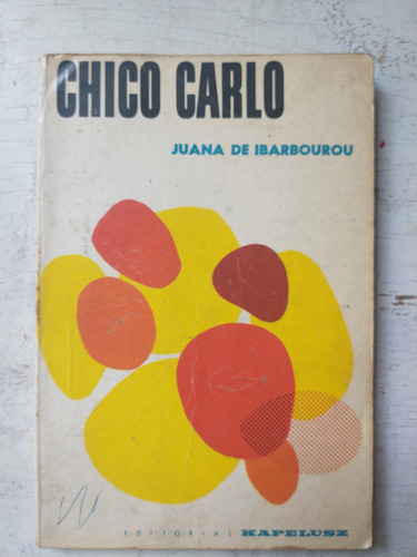 Chico Carlo Juana De Ibarbourou