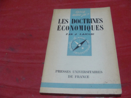 Les Doctrines Economiques , Año 1958 , Par J. Lajugie