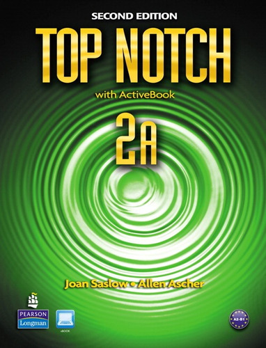 Top Notch 2A Split: Student Book with Activebook and Workbook Second Edition, de Saslow, Joan M.. Série Top Notch Editora Pearson Education do Brasil S.A., capa mole em inglês, 2011