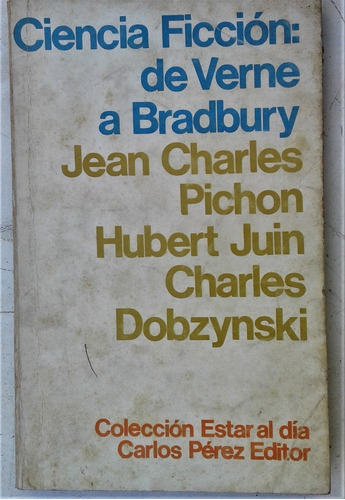 Ciencia Ficción : De Verne A Bradbury - Jean Charles Pichon