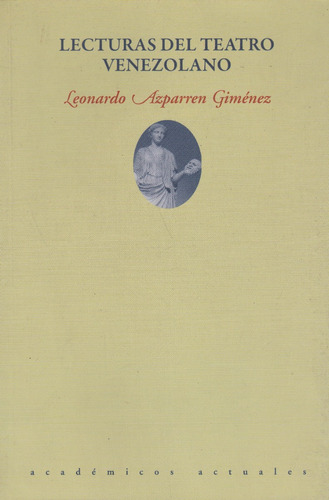 Lecturas Del Teatro Venezolano Leonardo Azparren 