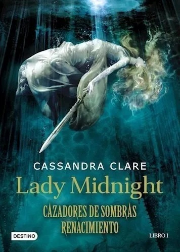 Lady Midnight Cazadores De Sombras 1 Cassandra Clare Destino