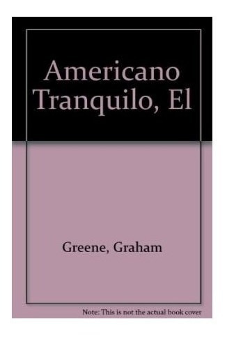 Libro Americano Tranquilo (pocket) De Greene Graham