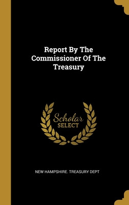 Libro Report By The Commissioner Of The Treasury - New Ha...