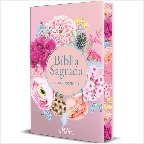 Bíblia Sagrada Rc Letra Gigante Com Harpa Avivada E Corinhos Capa Dura Circulo Flores, De João Ferreira De Almeida., Vol. Única. Editora Ebenezer, Capa Dura Em Português, 2023