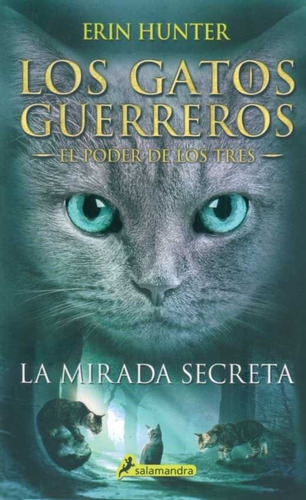 Los Gatos Guerreros: La Mirada Secreta  / Enviamos