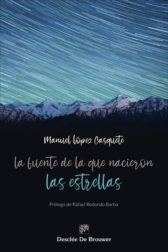 Libro La Fuente De La Que Nacieron Las Estrellas - Manuel...