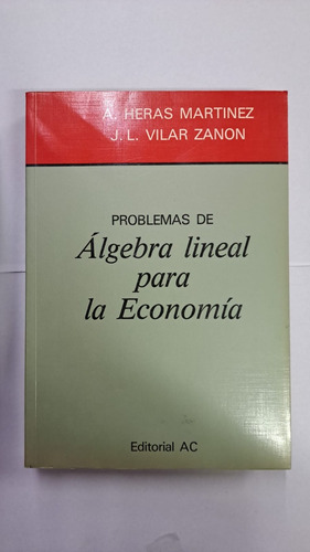  Álgebra Lineal Para La Economia-heras Martinez-lib Merlin