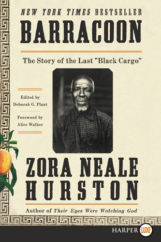 Book : Barracoon The Story Of The Last Black Cargo - _q
