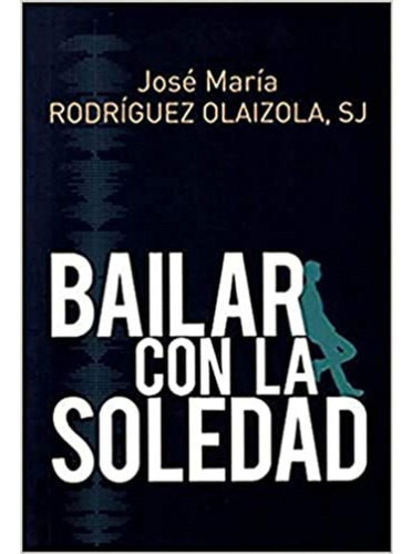 Bailar Con La Soledad