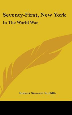 Libro Seventy-first, New York: In The World War - Sutliff...