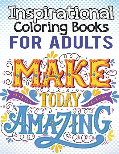 Inspirational Coloring Books For Adults An Inspirational Col