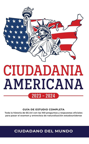 Libro: Ciudadania Americana : Guía De Estudio Completa Toda