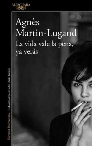 Libro La Vida Vale La Pena, Ya Verás - Agnès Martin-lugand
