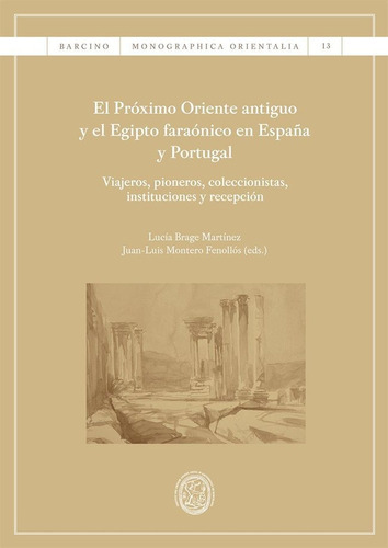 Proximo Oriente Antiguo Y El Egipto Faraonico En Espaãâa,el, De Brage Martinez,lucia. Editorial Publicacions I Edicions De La Universitat De Barce, Tapa Blanda En Español