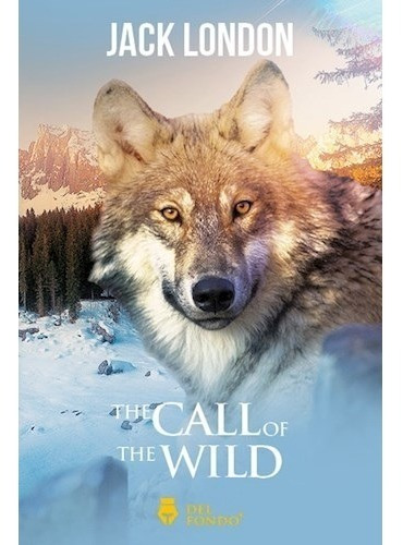 The Call Of The Wild - Jack London - Del Fondo