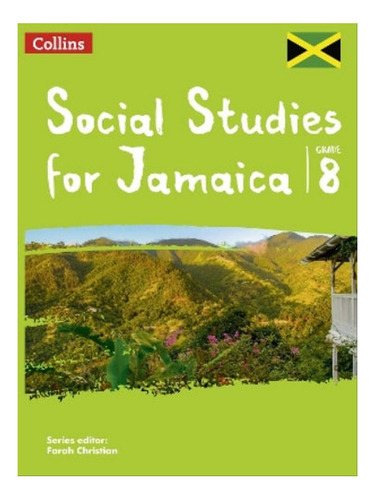 Collins Social Studies For Jamaica Form 8: Students B. Eb08